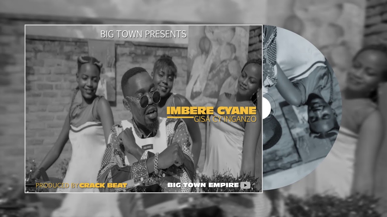 Gisa   Imbere Cyane (Official Audio, Big Town Records)