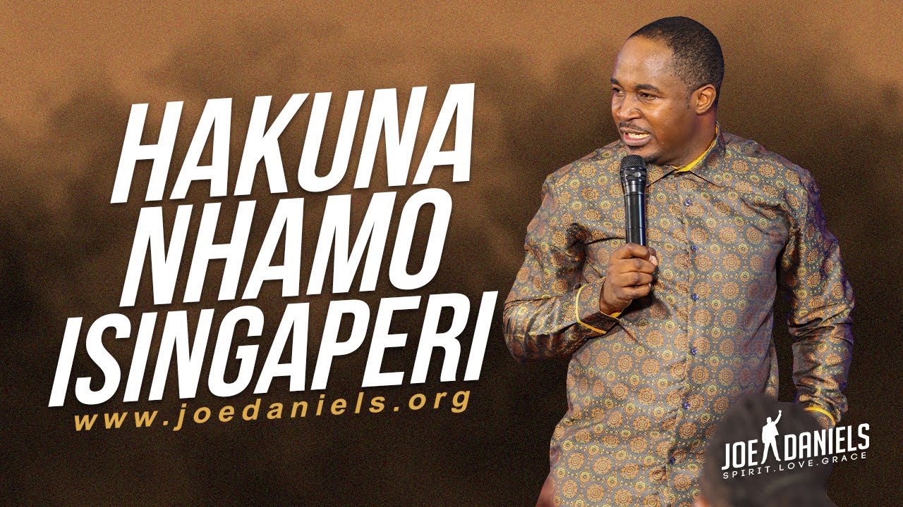 Hakuna Nhamo Isingaperi - Apostle Dr Joe Daniels