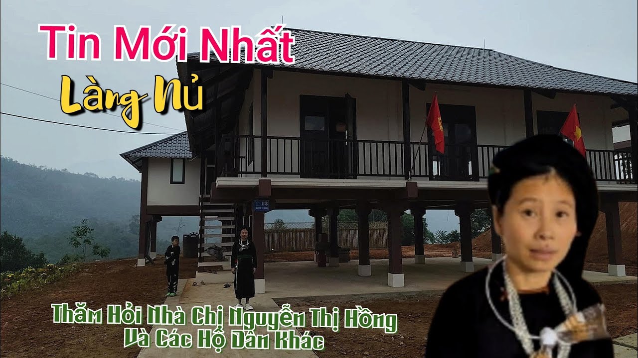 Tin Mới Nhất Làng Nủ • Thăm Hỏi Nhà Chị Hồng Và Các Hộ Dân Khác | Thanh Quang Tây Bắc