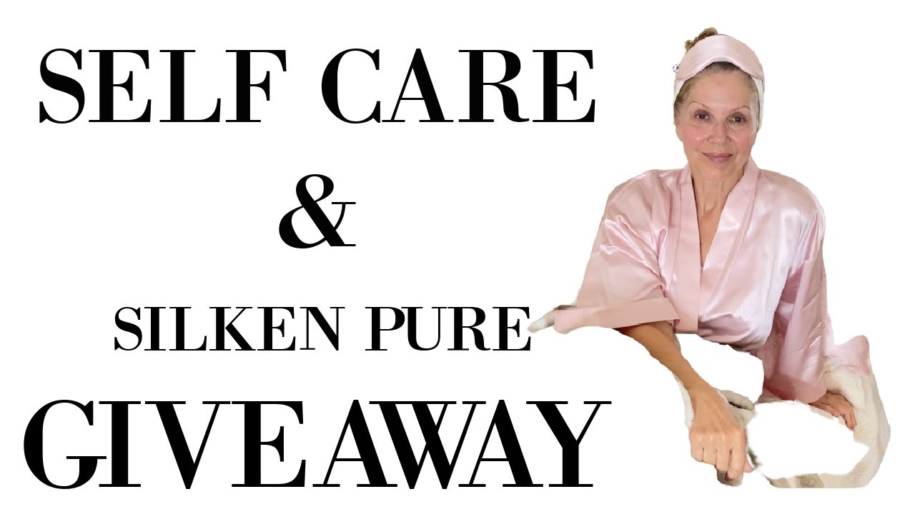 LET'S TALK SELF CARE  |  GIVEAWAY |  #silkenpure