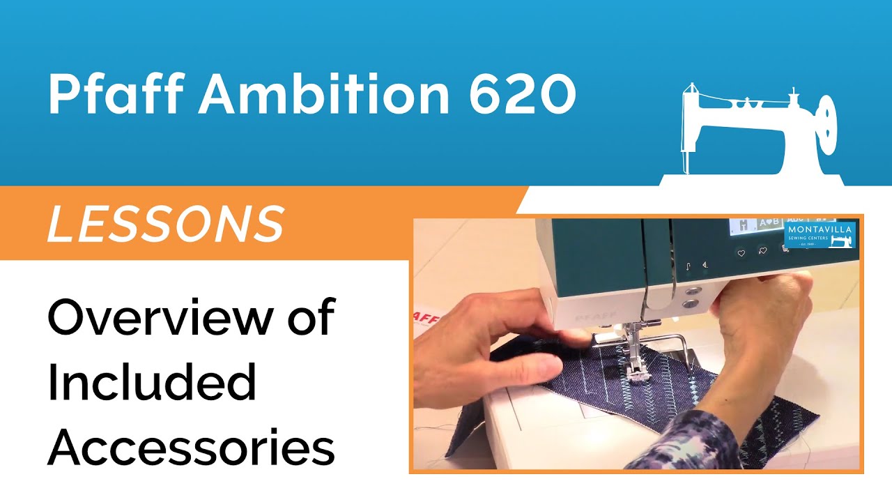 Pfaff Ambition 620 Lesson - Overview of Included Accessories