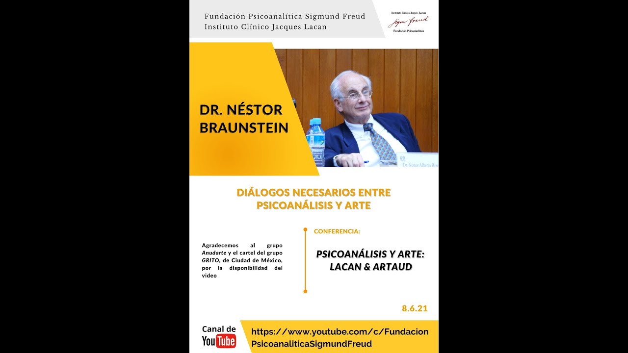 Dr. Néstor Braunstein. Psicoanálisis y Arte: Lacan & Artaud