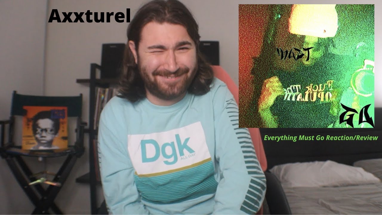 Axxturel - Everything Must Go REACTION/REVIEW