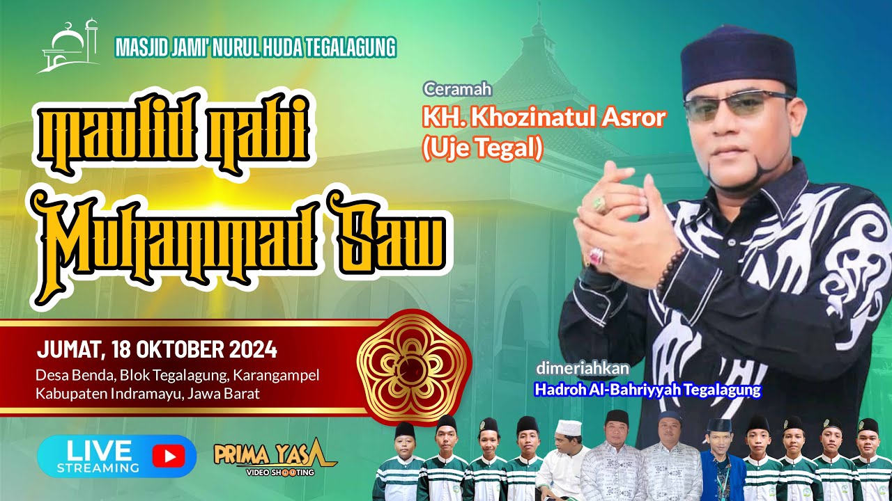 [LIVE] Malam KH. KHOZINATUL ASROR MAULID NABI MUHAMMAD SAW MASJID JAMI' NURUL HUDA TEGALAGUNG