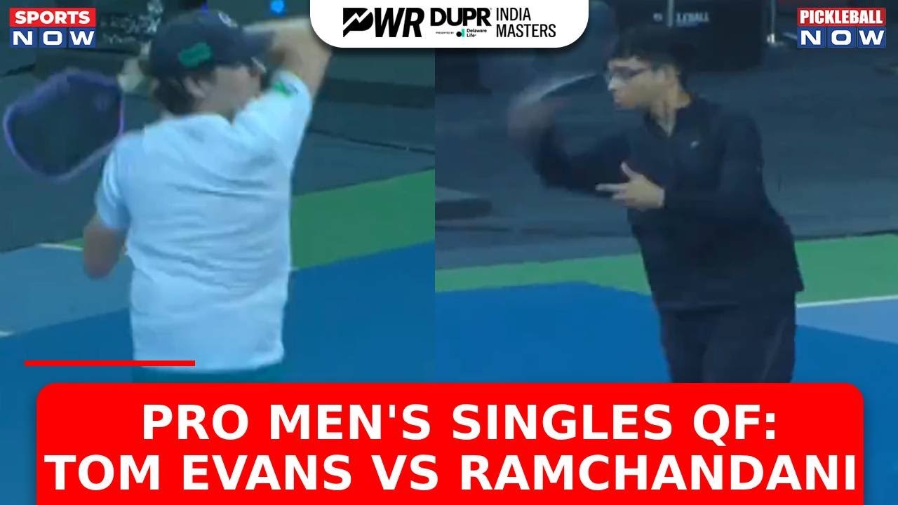 PWR DUPR India Masters 2024 | Watch Pro Men's Singles QF: Anmol Ramchandani (IND) Vs Tom Evans (AUS)