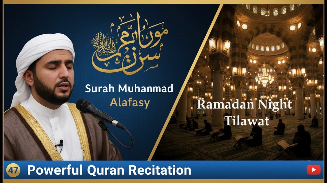 Surah Muhammad (47) | সূরা মুহাম্মদ | Powerful Quran Recitation by Alafasy | Ramadan Night Tilawat