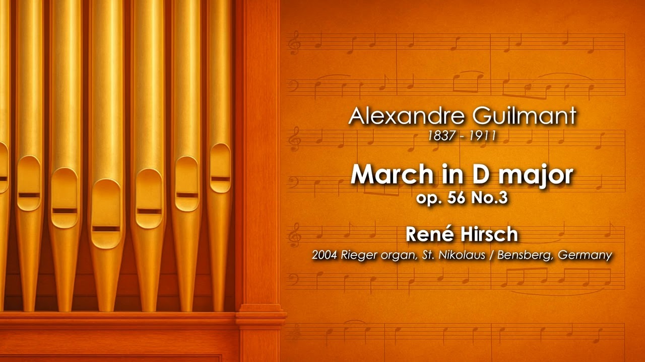 Alexandre Guilmant - March in D major | René Hirsch