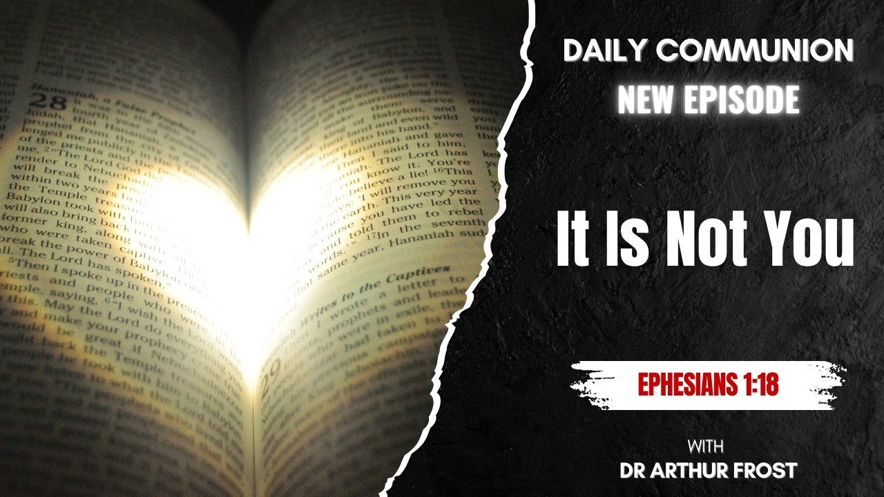 It Is Not You - Daily Communion - 6 March 2026