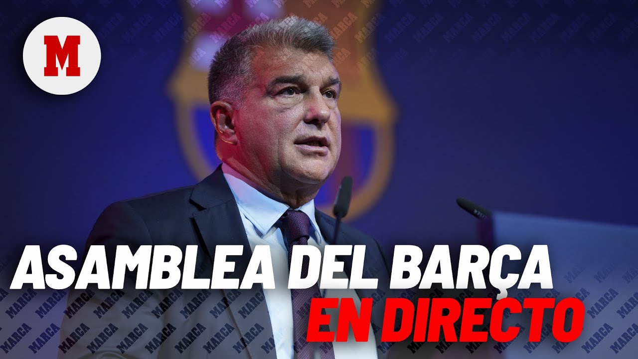EN DIRECTO I Asamblea del FC Barcelona y comparecencia de Laporta, en vivo