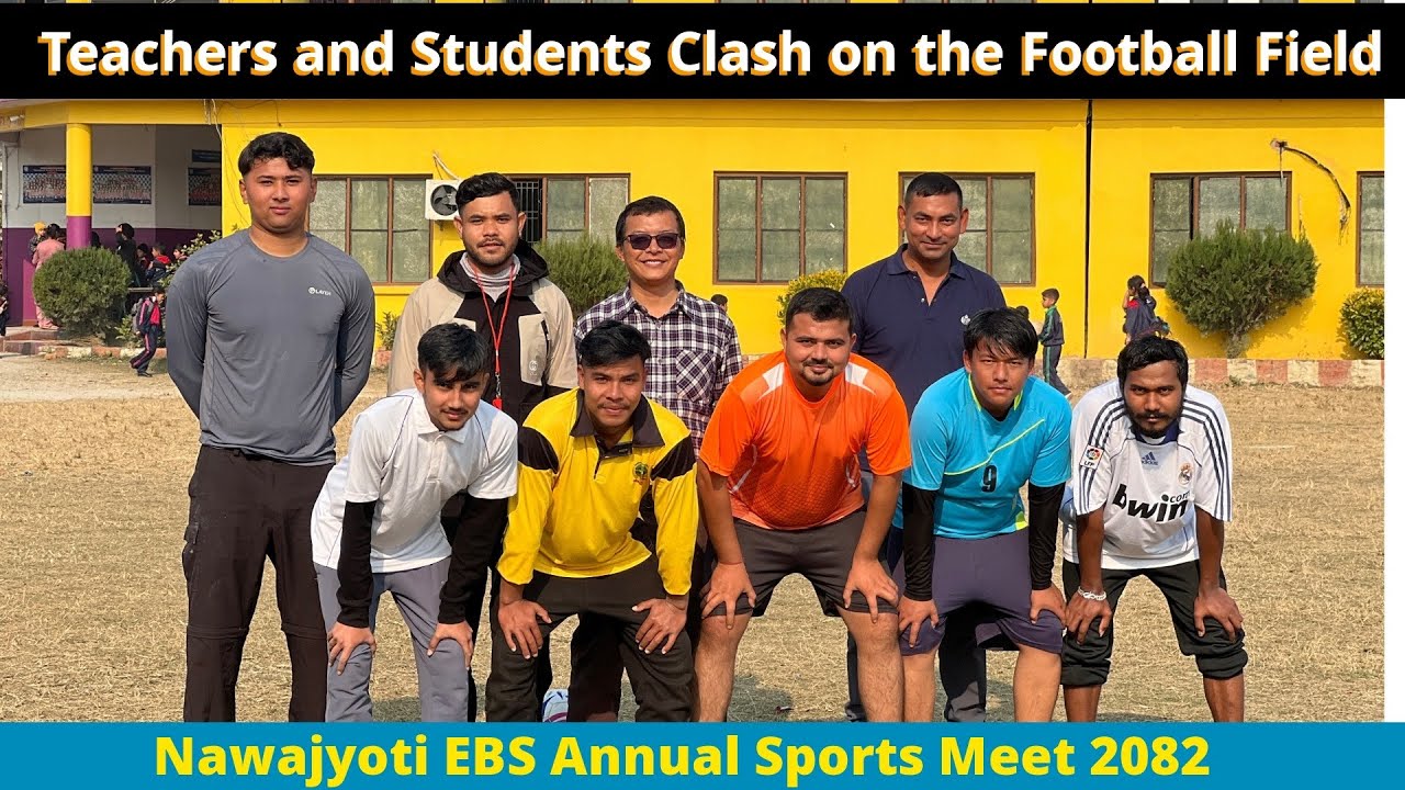 Teachers Face Students : Annual Sports Meet / शिक्षक–विद्यार्थी फुटबल | रोमाञ्चक क्षणहरू 2082