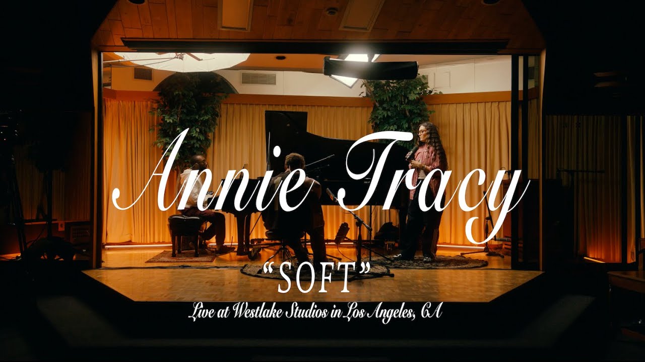 Annie Tracy - Soft (Live at Westlake Studios)