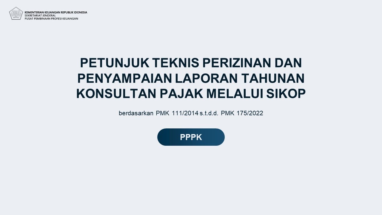 Petunjuk Teknis Perizinan dan Pelaporan Tahunan Konsultan Pajak Melalui SIKOP