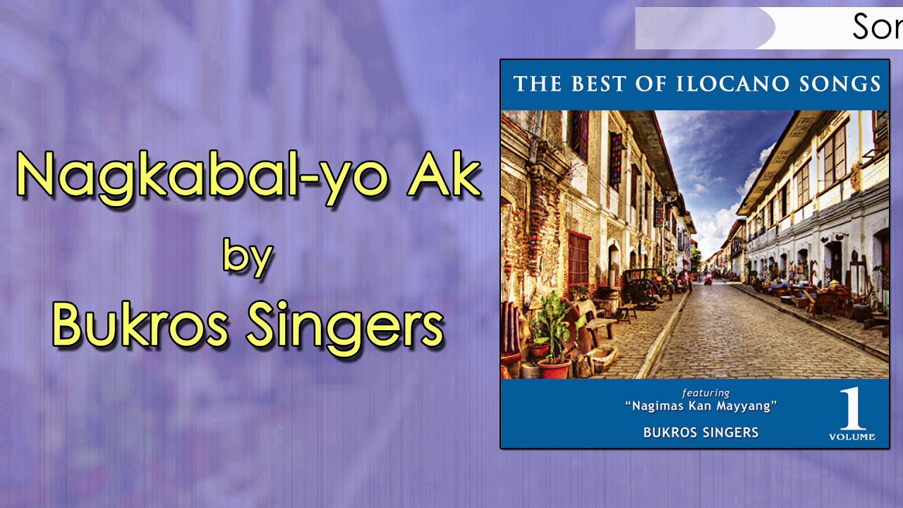 Bukros Singers - Nagkabal-yo Ak (Lyrics Video)