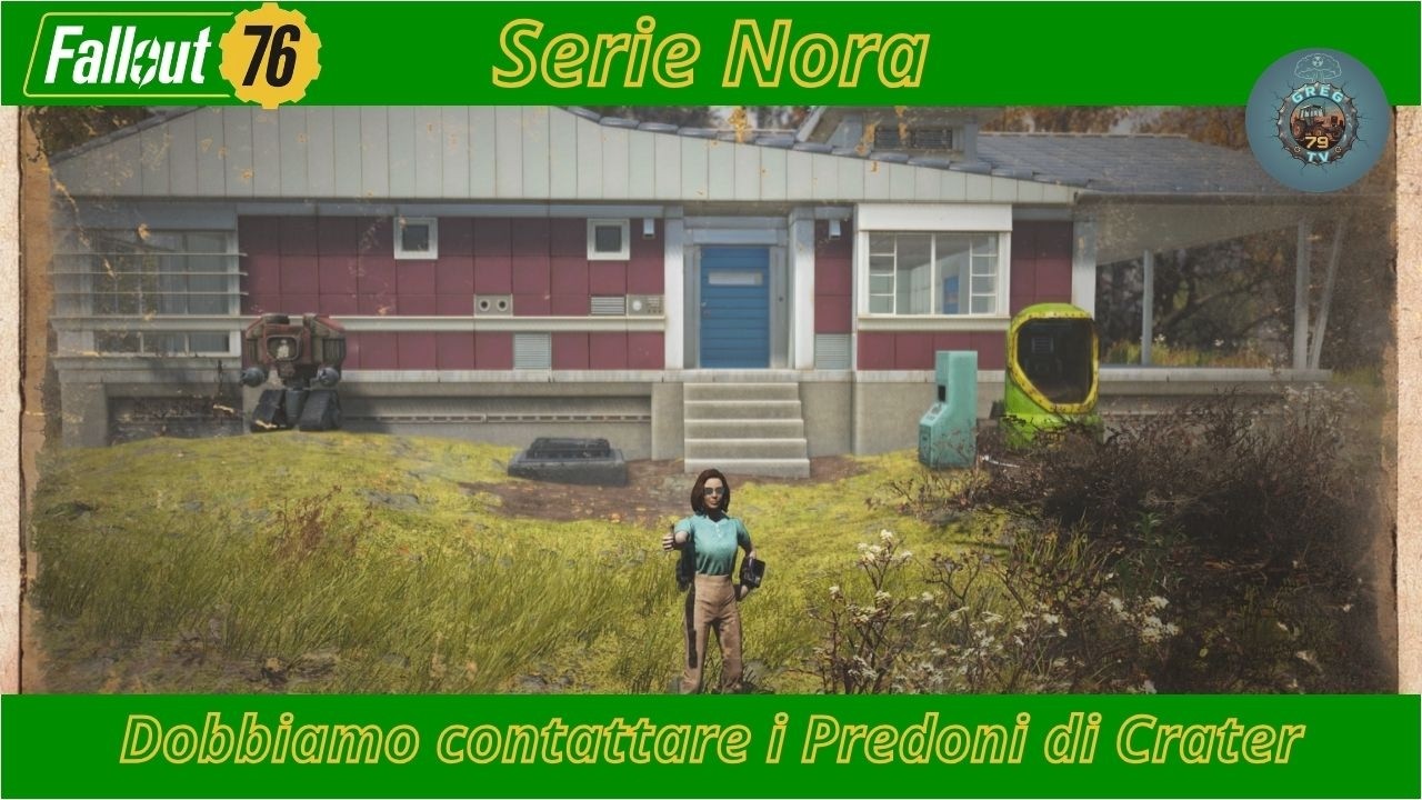 Fallout 76 Serie Nora Prime missioni per contattare i Predoni di Crater