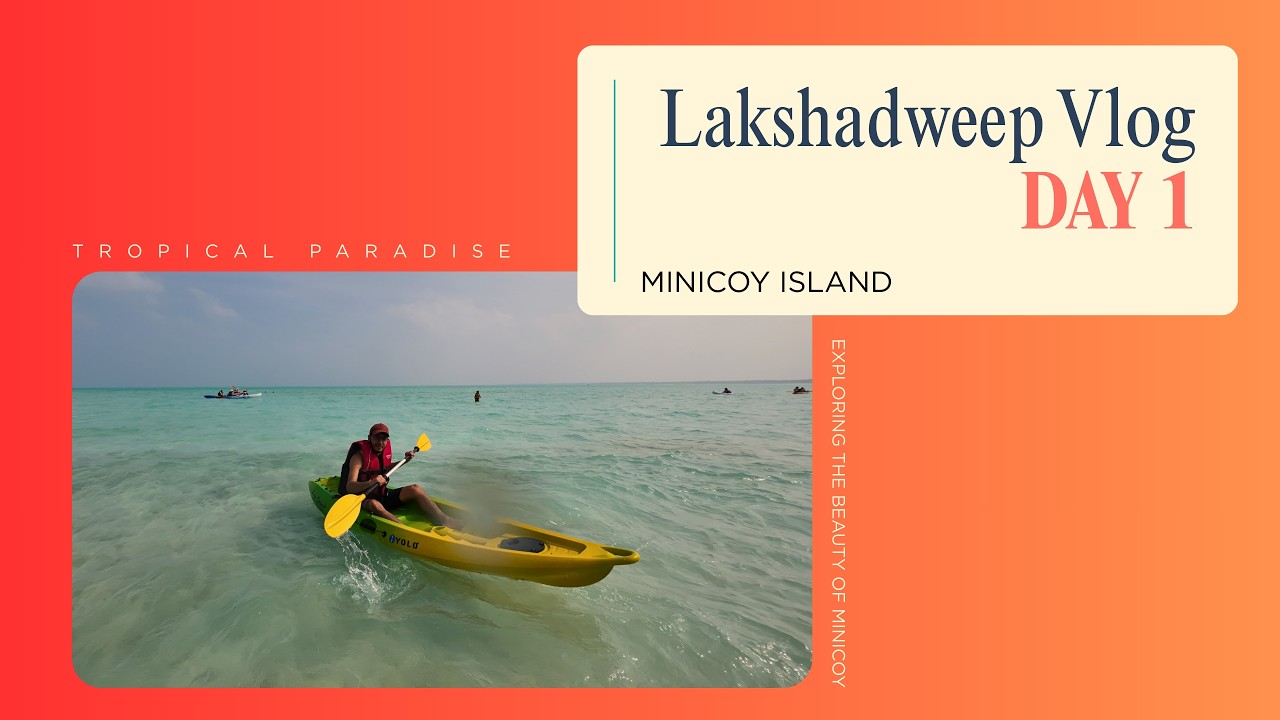 LAKSHADWEEP DAY 1 - Minicoy Island (Samudram Package)