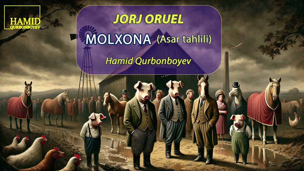 JORJ ORUEL - MOLXONA| ЖОРЖ ОРУEЛ - МОЛХОНА