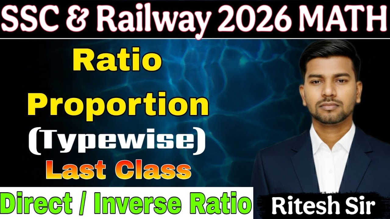 RATIO & PROPORTION Last class | SSC & railway Math