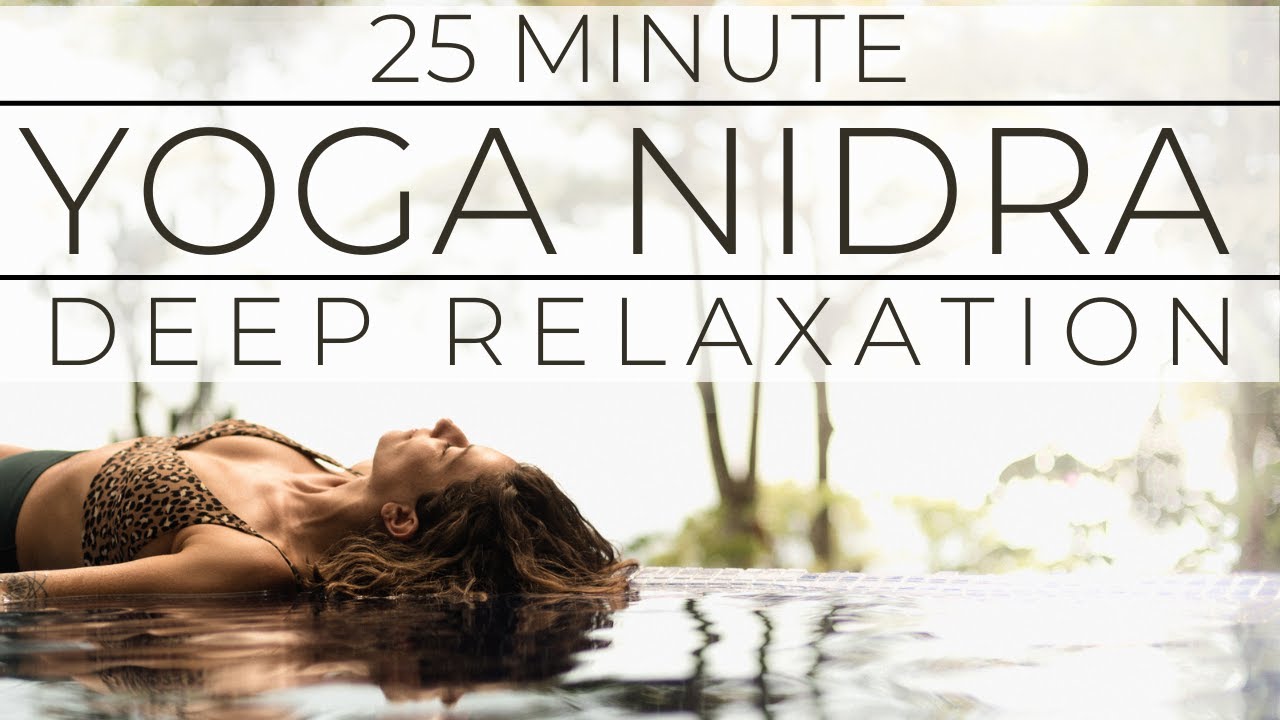Non Sleep Deep Rest (NSDR) 25 Minute Yoga Nidra