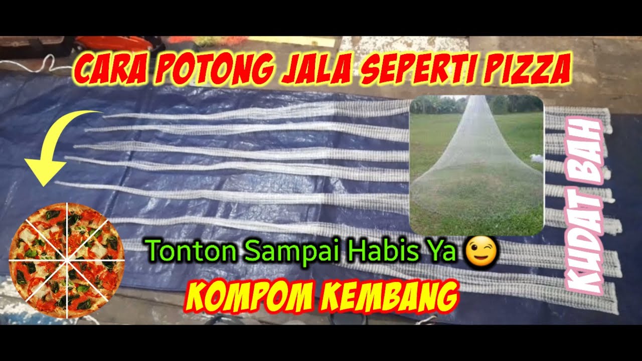 Cara buat jala. Kompom kembang.