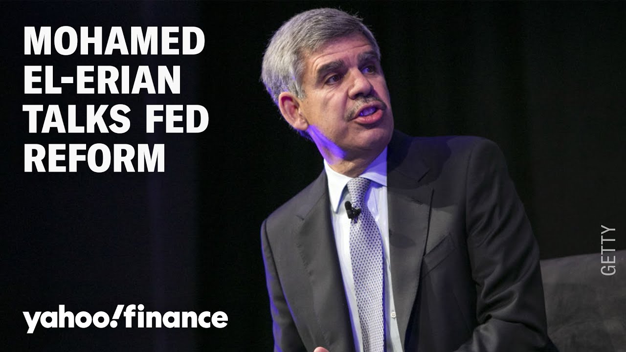Mohamed El-Erian: Fed needs fundamental reform and less group think