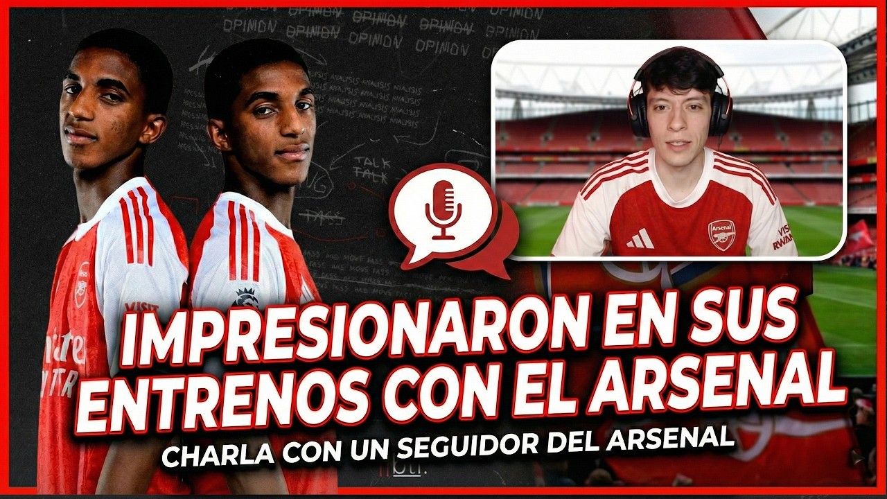 'IMPRESIONARON EN SUS ENTRENOS' | Charla con un HINCHA del ARSENAL de los GEMELOS QUINTERO