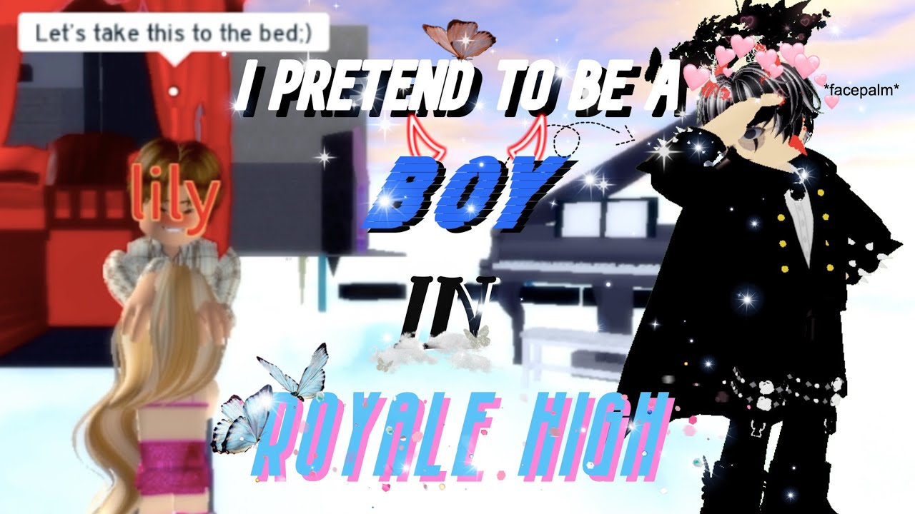 Итак, я притворился МАЛЬЧИКОМ в школе Royale High, и случилось ЭТО...