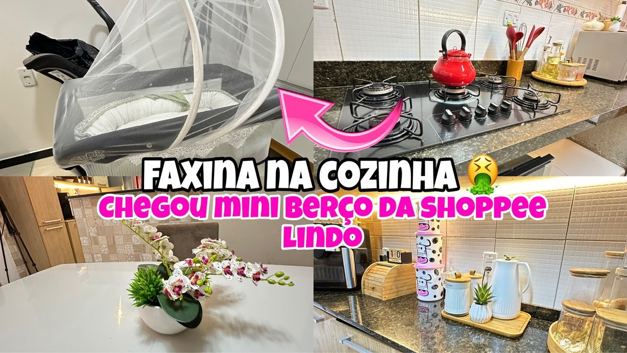 FAXINA NA COZINHA DOIS Dias SEM LIMPAR 🤮COMPRINHA DA shoppee MINI BERÇO E PERFEITO ❤️LIMPEZA CASA