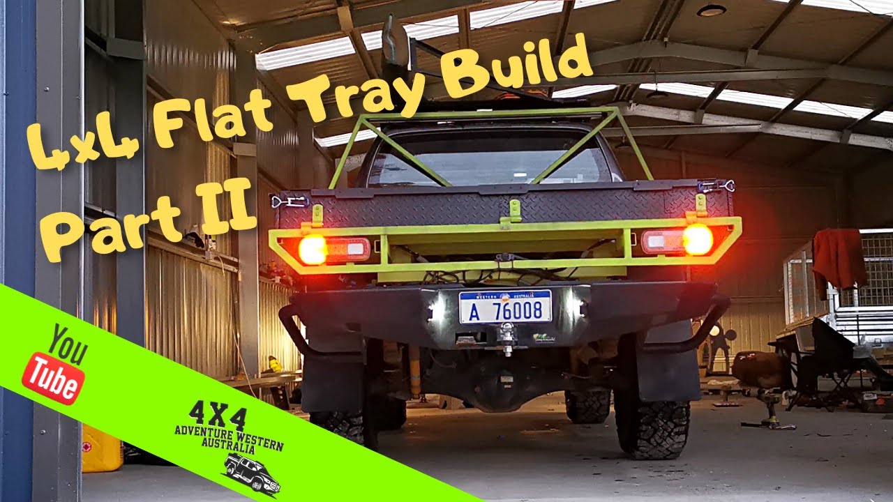 4x4 TRAY BUILD - CUSTOM DIY flat tray Ep II - Project UTE-Topia Part II