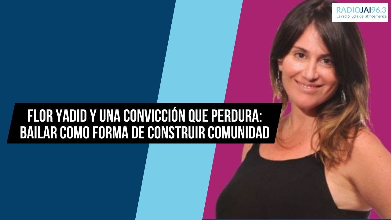 Flor Yadid y una convicción que perdura: bailar como forma de construir comunidad