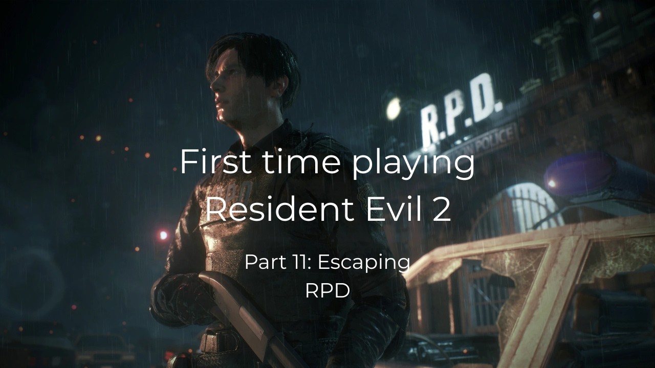 First Time playing Resident Evil 2 Part 11: Escaping RPD