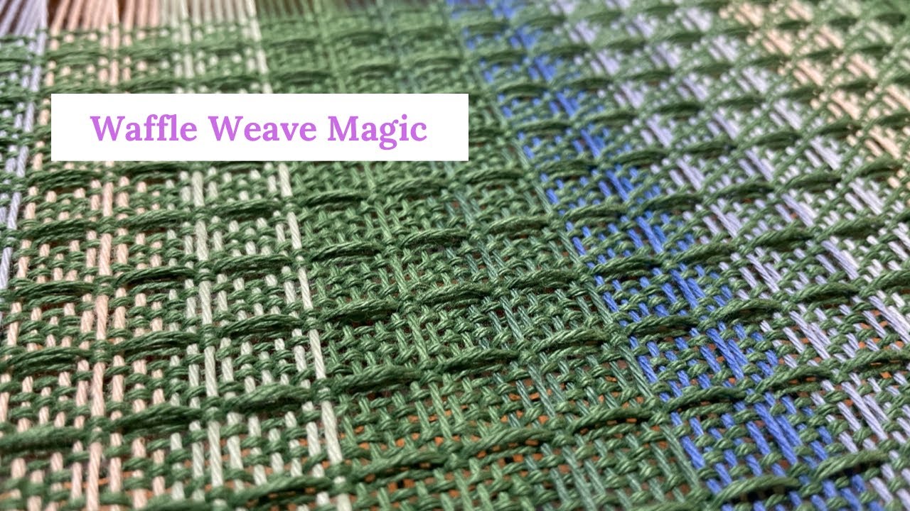 Waffle Weave Magic