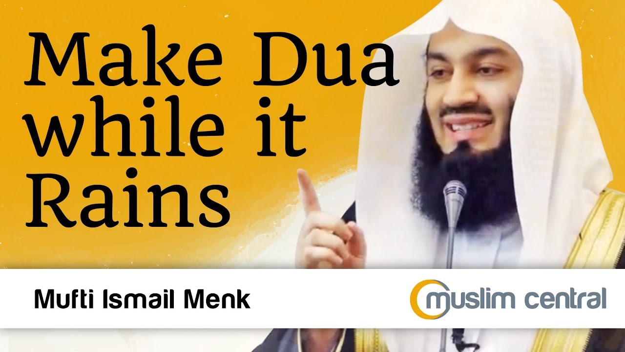 Mufti Menk - Make Dua While It Rains