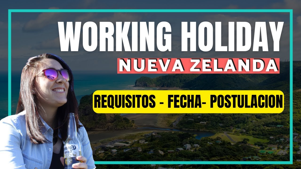 WORKING HOLIDAY Nueva Zelanda Chile 2023