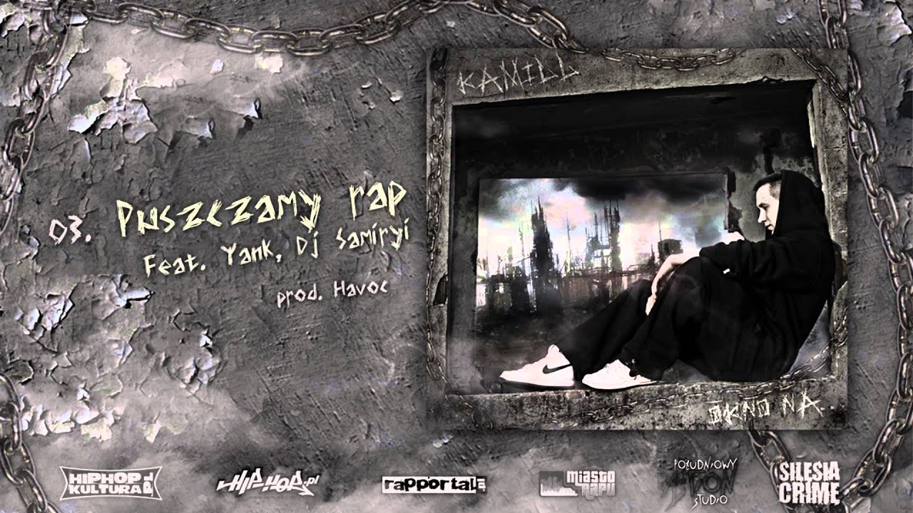 03. Puszczamy rap feat. Yank, Dj Samiryi || KamiLL - Okno na...
