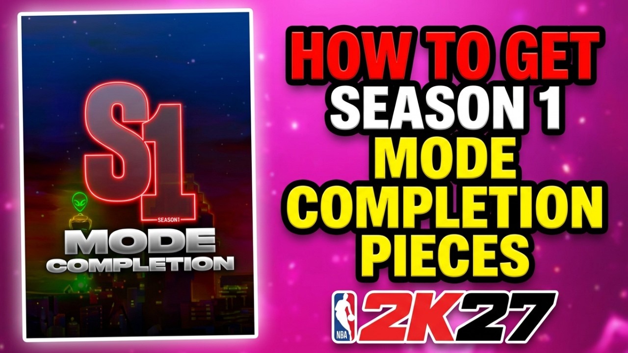 Every Way to Get a SEASON 1 MODE COMPLETION PIECE in NBA 2k27 MYTEAM!