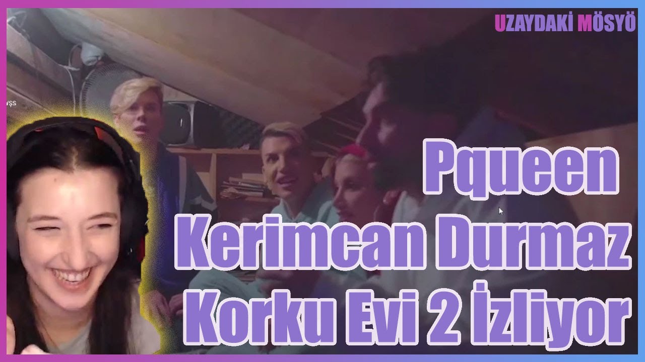 Pqueen Kerimcan Durmaz Korku Evi 2 İzliyor