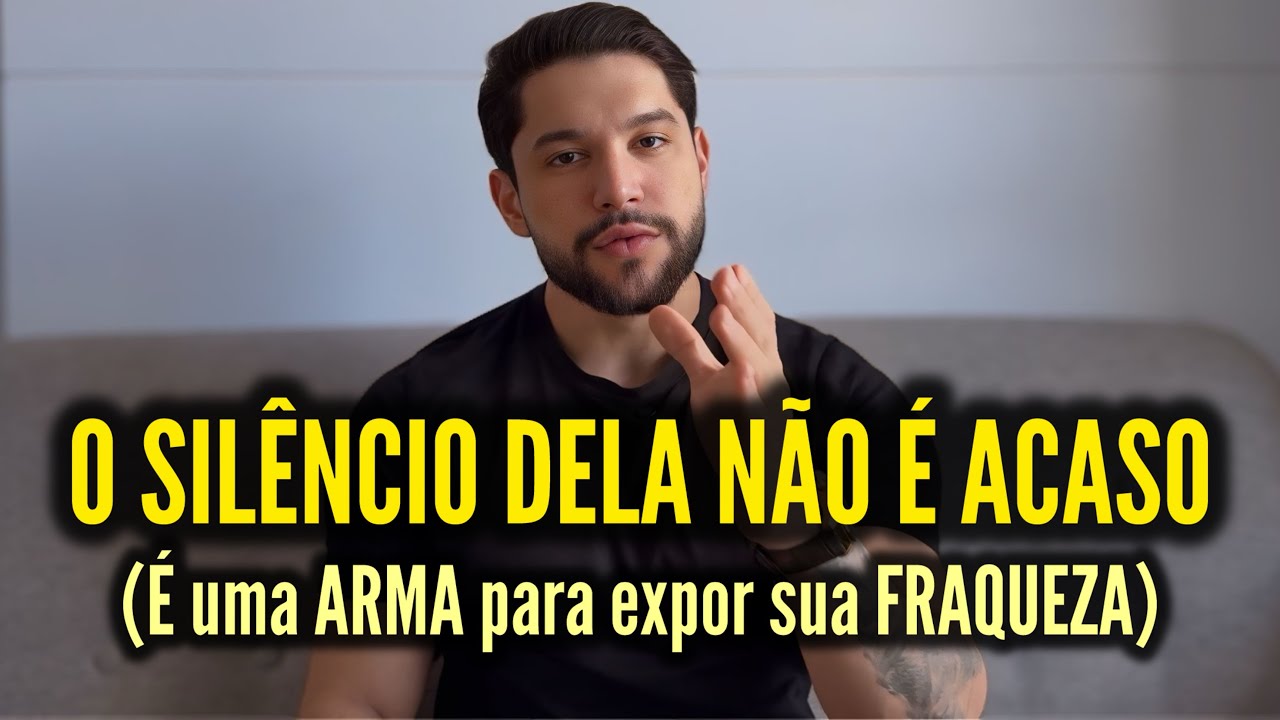 Como mulheres usam o SILÊNCIO para QUEBRAR VOCÊ