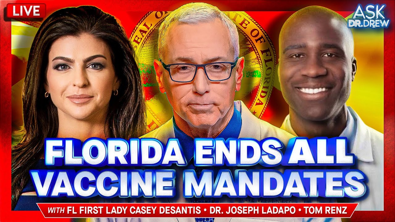 Casey DeSantis & Dr. Joseph Ladapo: Florida Ending ALL Vaccine Mandates w/ Tom Renz – Ask Dr. Drew