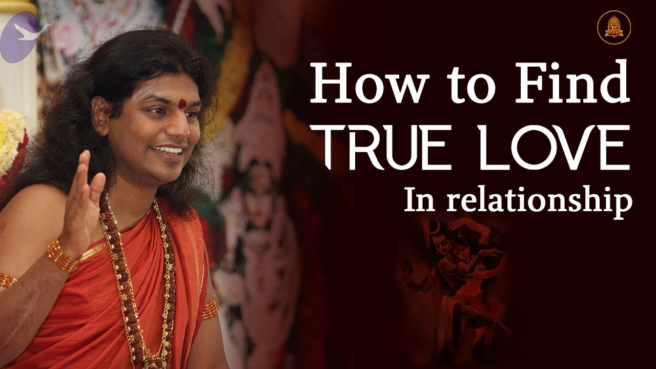 How to Find True Love and Joy in Relationship? @SriNithyananda