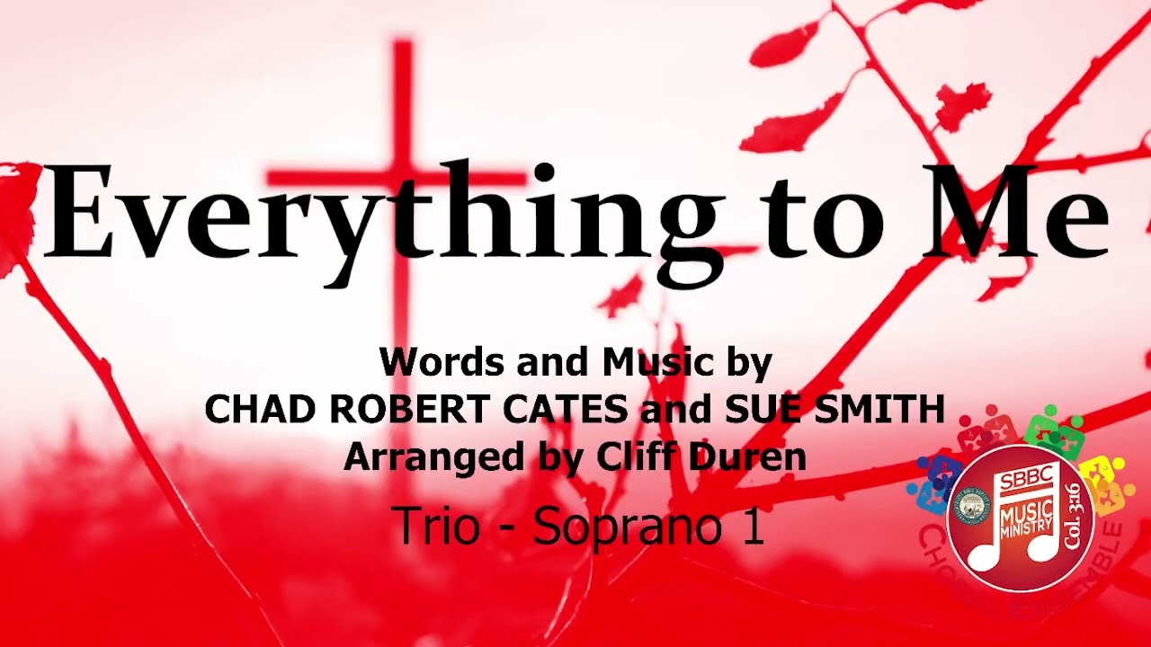Everything to Me - Trio - Soprano 1