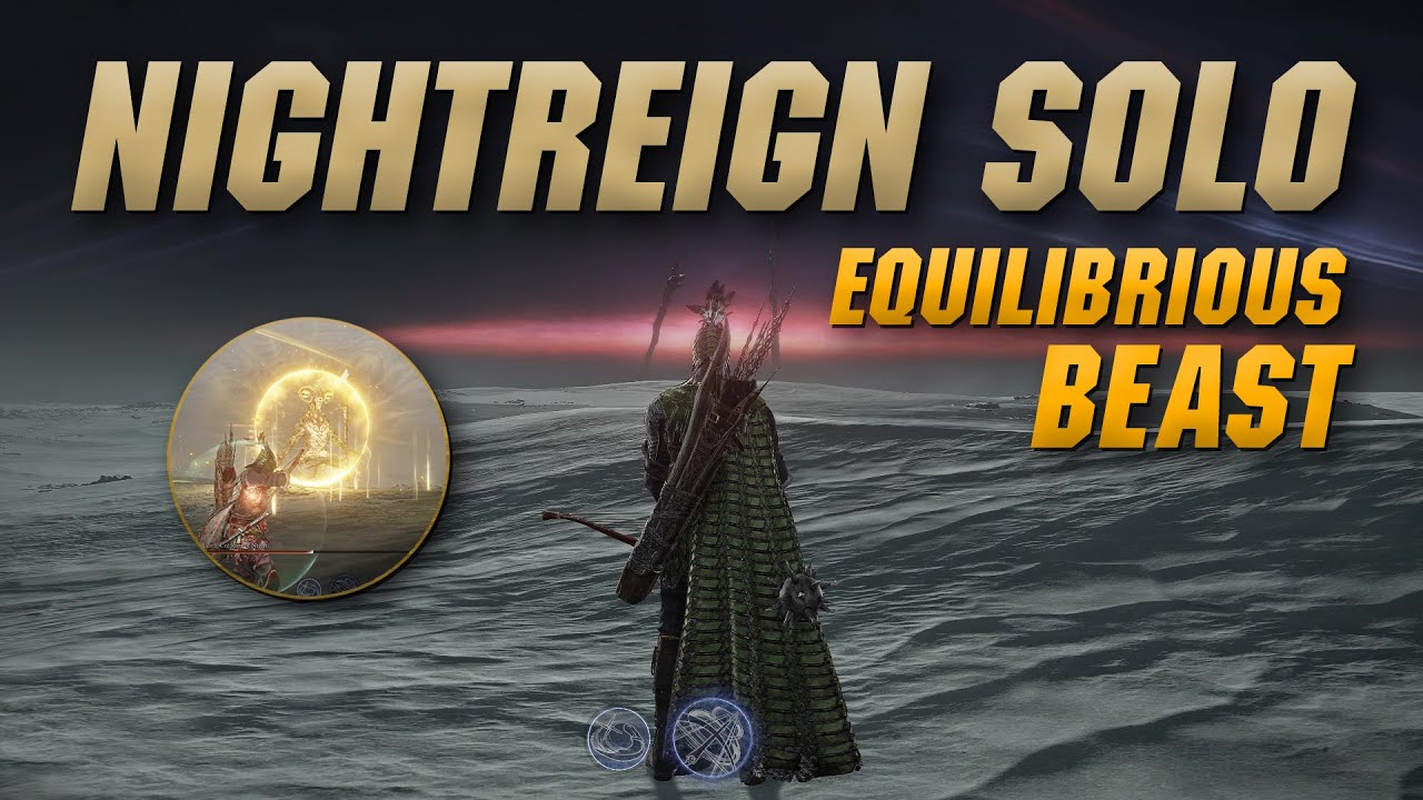 NIGHTREIGN SOLO: Equilibrious Beast Boss Kill aka Libra, Creature of Night - ELDEN RING