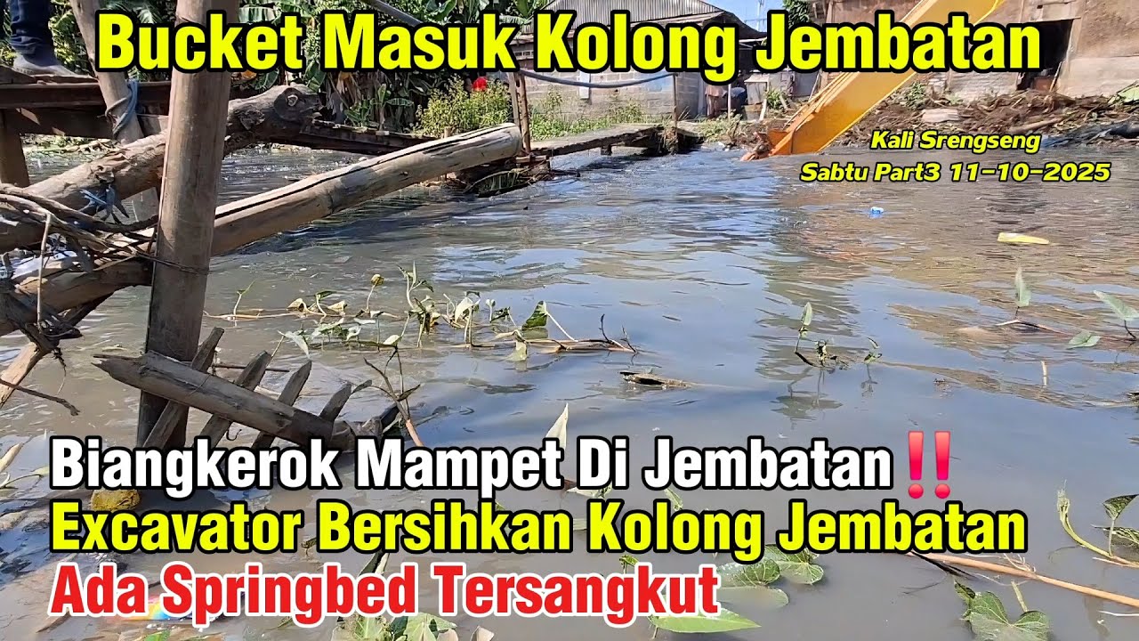 Biangkerok Mampet‼️ Excavator Bersihkan Kolong Jembatan Ada Springbed Tersangkut #dedimulyadi