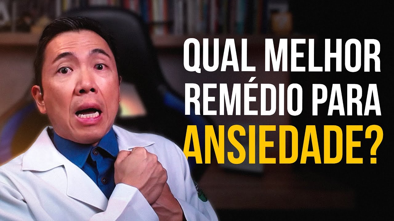 REMÉDIOS PARA ANSIEDADE: QUAL É O MELHOR? | Dr. Hiroki explica