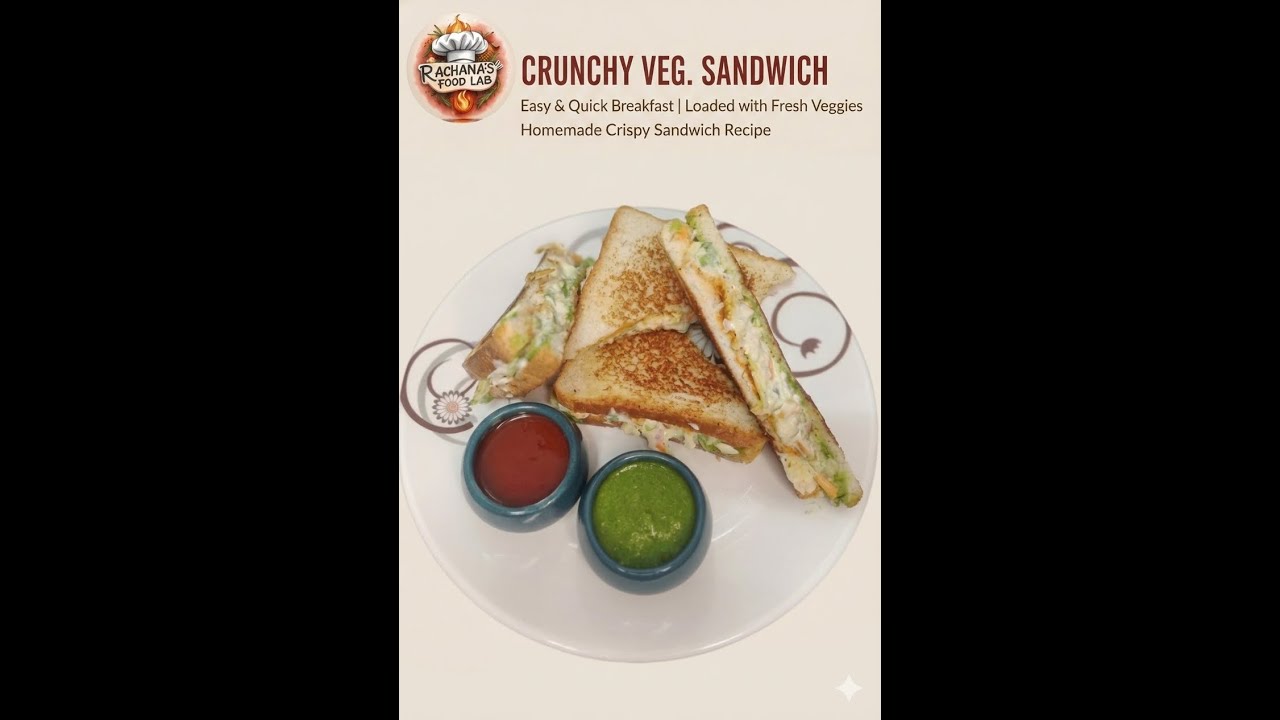 15 मिनट में बनाएं बाज़ार जैसा Crunchy Veg Sandwich | Quick Breakfast Recipe| Rachana's Food Lab