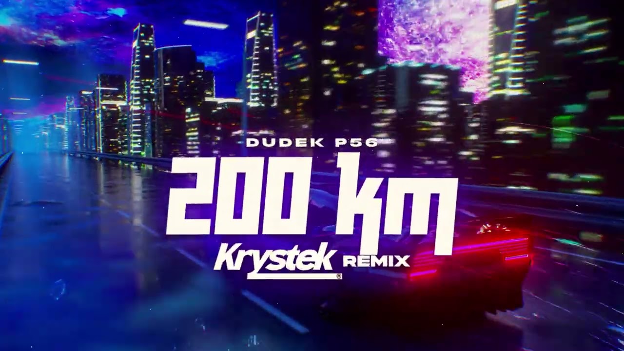 DUDEK P56 - 200 KM (Krystek Remix)