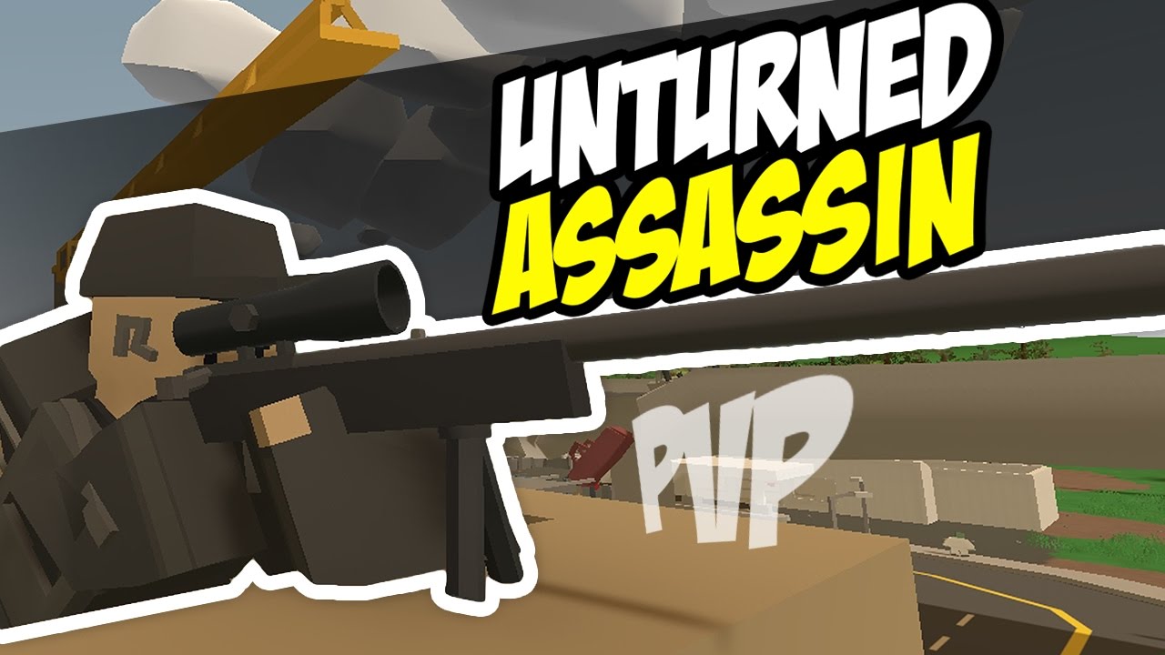 THE ASSASSIN - Unturned PVP (Sniping)