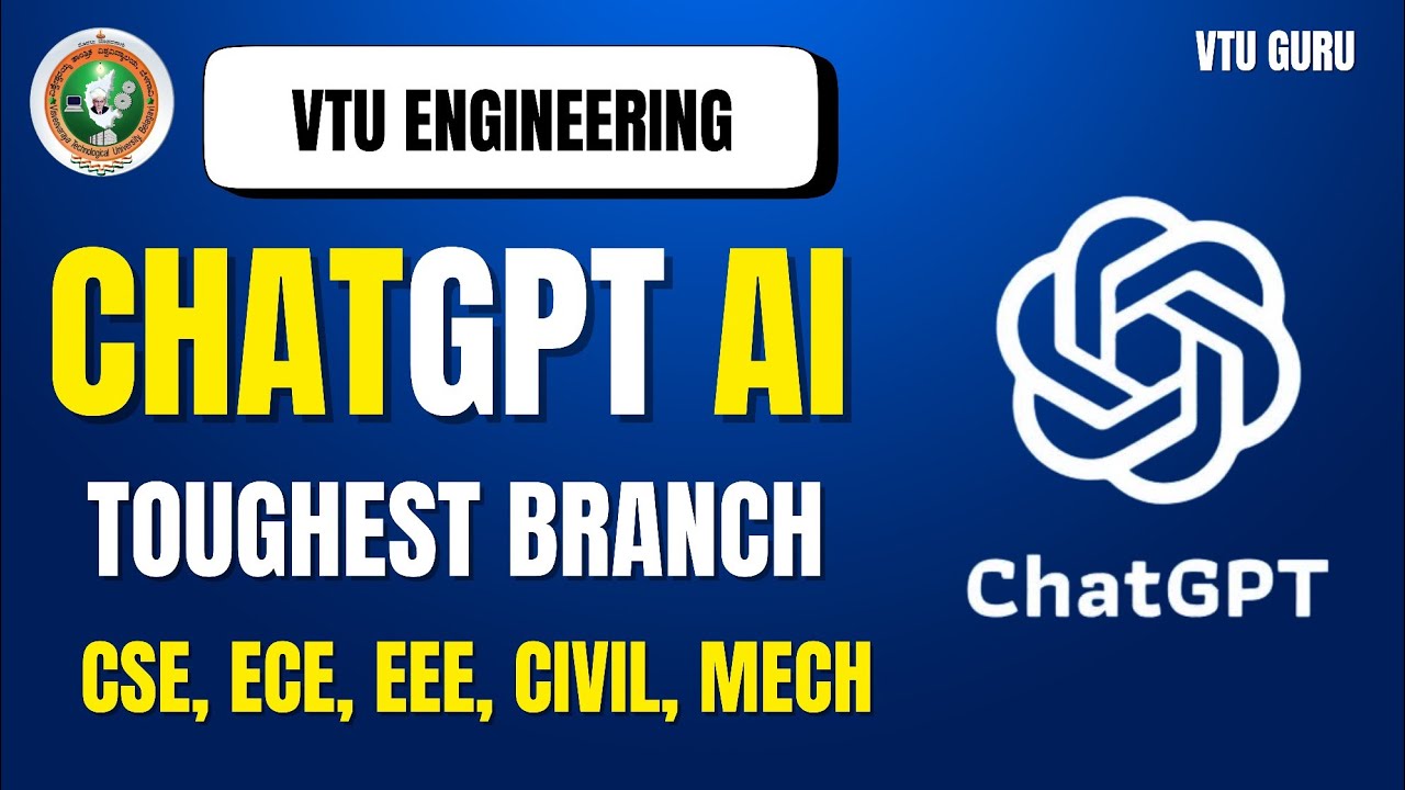 ChatGPT on VTU Toughest Engineering Branch | VTU Engineering Branch | Best Engineering Branch in VTU