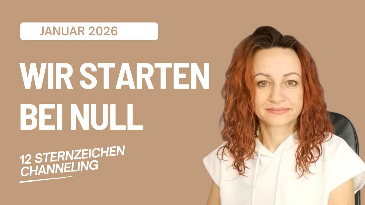 💫JANUAR 2026💫 | WIR STARTEN BEI NULL | 12 STERNZEICHEN #Channeling #Tarot #Energiearbeit #horoskop