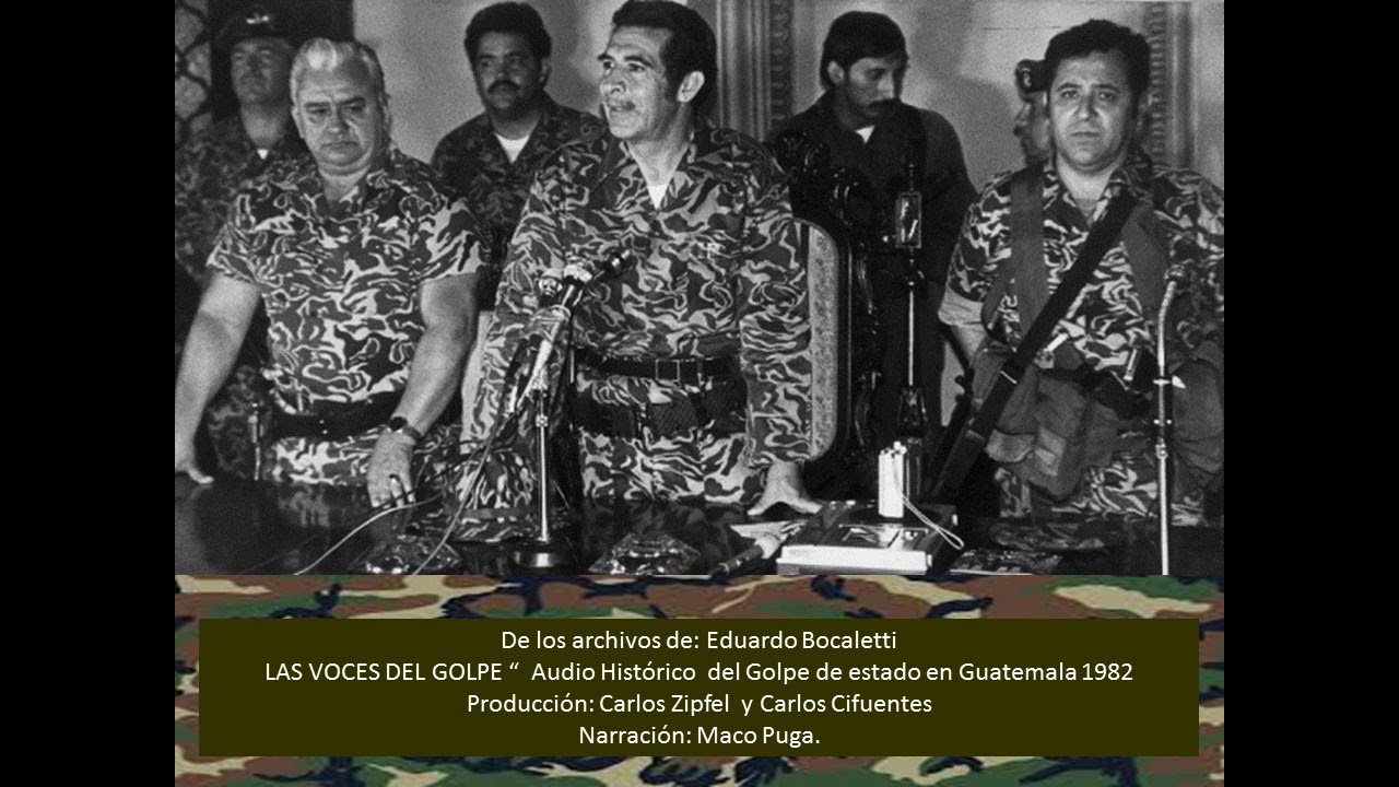 Las Voces del Golpe  (Golpe de Estado en Guatemala 1982)