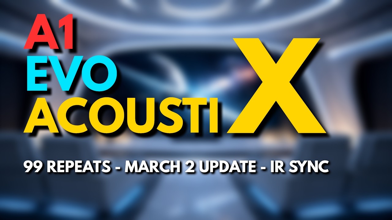 A1 EVO AcoustiX - March 2nd Update / IR Sync (OCA, Obsessive Compulsive Audiophile).